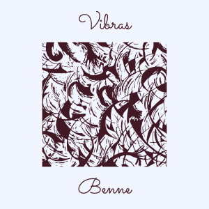 Listen to Vibras song with lyrics from Benne