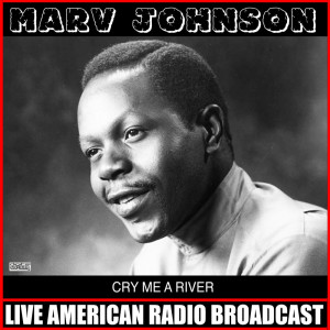 Album Cry Me a River oleh Marv Johnson