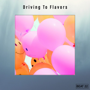 Driving To Flavors Beat 22