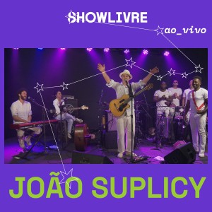 Joao Suplicy的專輯João Suplicy no Estúdio Showlivre, Vol. 2 (Ao Vivo)