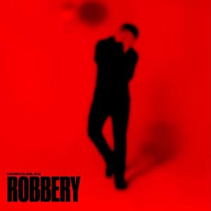 收聽IamDouglas的Robbery歌詞歌曲