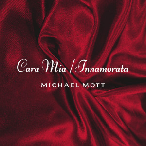 Michael Mott的專輯Cara Mia/ Innamorata