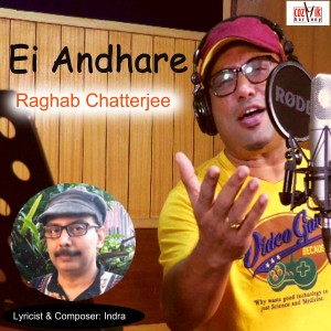 ดาวน์โหลดและฟังเพลง Ei Andhare พร้อมเนื้อเพลงจาก Raghab Chatterjee