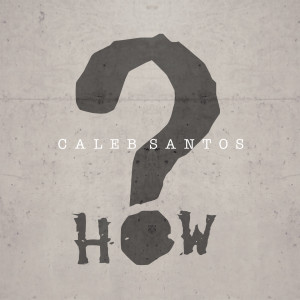 Caleb Santos的專輯How
