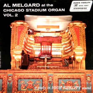 อัลบัม At The Chicago Stadium Organ - Vol 2 ศิลปิน Al Melgard
