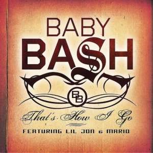 Baby Bash的專輯Bash Pack (feat. "Cyclone" & "That's How I Go")