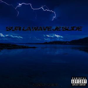 Sur la wave je slide (feat. Low-G) (Explicit) dari Low-G