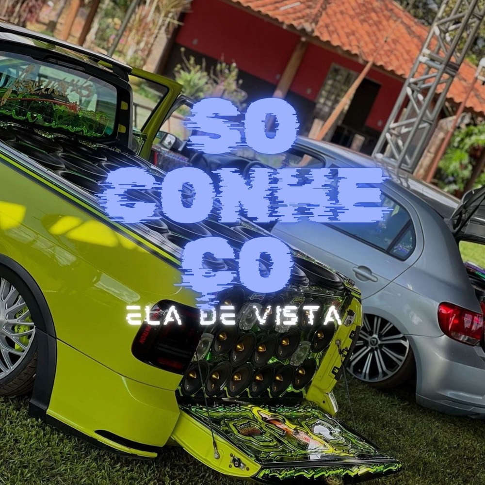 Só Conheço Ela De Vista (Explicit)