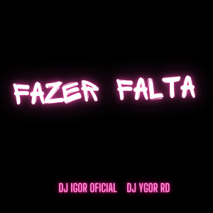 Listen to fazer falta (Live|Explicit) song with lyrics from DJ Ygor RD