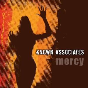 收聽Known Associates的Mercy歌詞歌曲