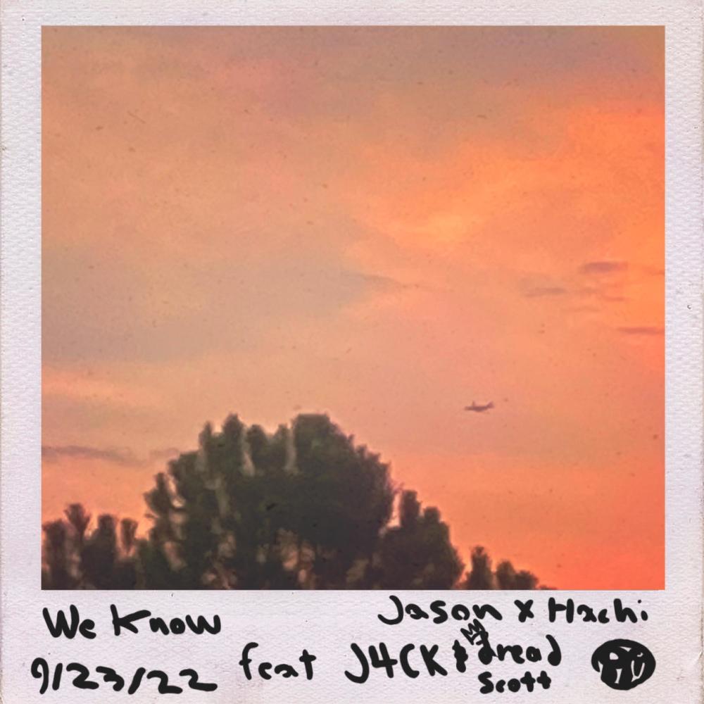We Know (feat. J4CK & dread scott) (Explicit)
