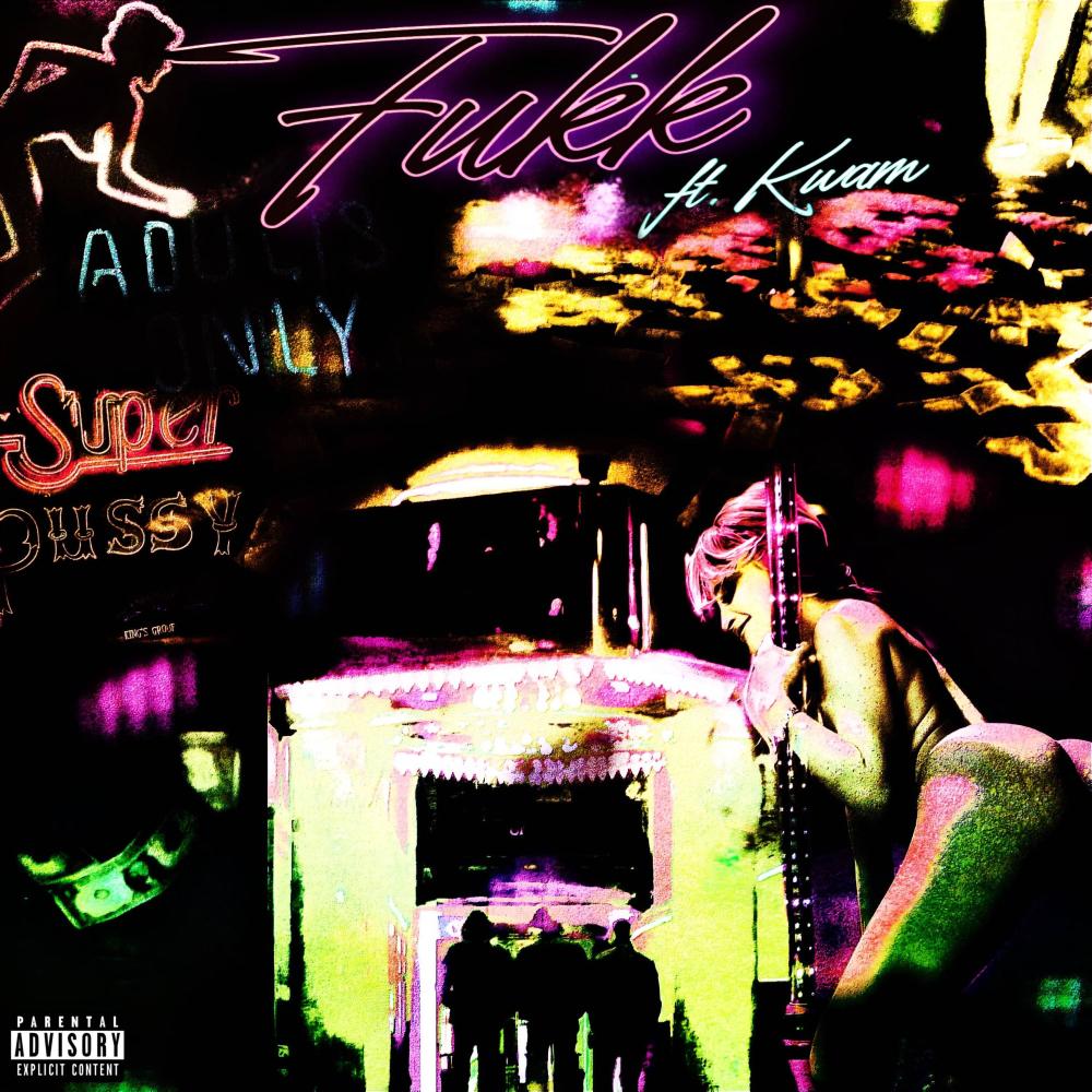 Fukk (feat. Kwam) (Explicit)