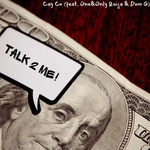 One&Only Quija的專輯Talk 2 Me (feat. One&Only Quija & Dom G)