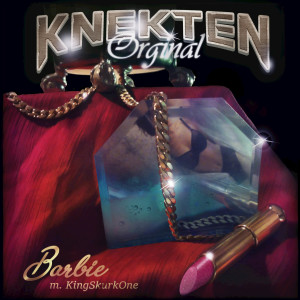 ดาวน์โหลดและฟังเพลง Barbie (Explicit) พร้อมเนื้อเพลงจาก Knekten Orginal
