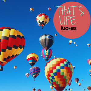 Listen to That's Life song with lyrics from B Jones