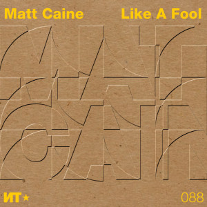 อัลบัม Like a Fool EP ศิลปิน Matt Caine