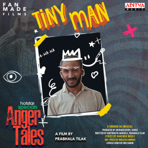 Listen to Tiny Man (From "Anger Tales") song with lyrics from Smaran