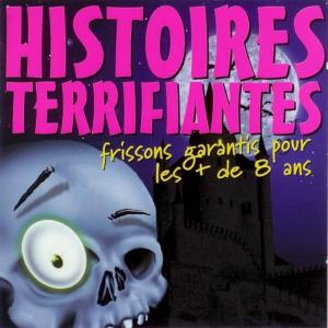 Les Conteurs的專輯Histoires Terrifiantes - Frissons Garantis Pour Les & de 8 Ans