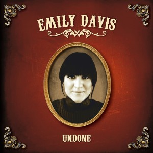 ดาวน์โหลดและฟังเพลง Undone พร้อมเนื้อเพลงจาก Emily Davis