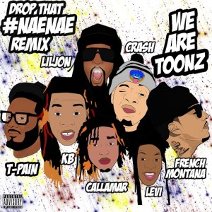 收聽We Are Toonz的Drop That #NaeNae (Explicit)歌詞歌曲
