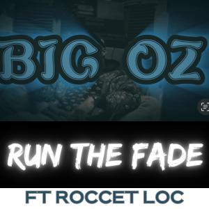 Big O.z.的專輯Run the Fade (Explicit)