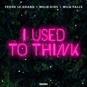Fedde Le Grand的專輯I Used To Think