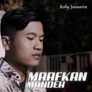 Album Maafkan Mandeh from Roby Januarta