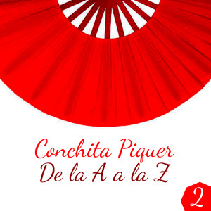 Concha Marquez Piquer的专辑Concha Piquer de la A a la Z, Vol. 2