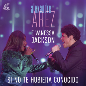 Alexandre Arez的專輯Si No Te Hubiera Conocido