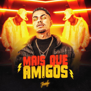 Listen to Mais Que Amigos song with lyrics from Jeninho
