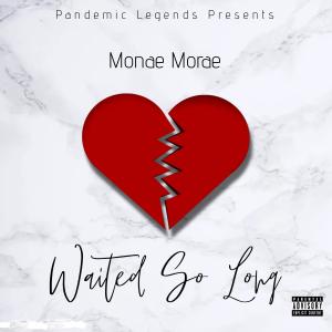 Monae Morae的专辑Waited So Long (Explicit)