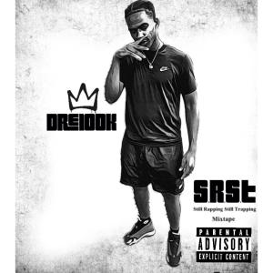Dre100k的專輯S.R.S.T. (Still Rapping Still Trapping) [Explicit]