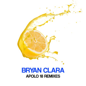 Album Apolo 18 Remixes oleh Bryan Clara