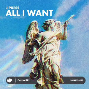 J Press的专辑All I Want