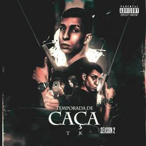 อัลบัม Temporada de Caça (Season 2) (Explicit) ศิลปิน TK