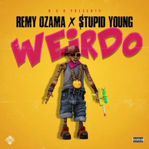 อัลบัม Weirdo (feat. $tupid Young) (Explicit) ศิลปิน Remy Ozama