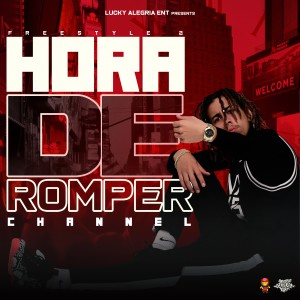 ดาวน์โหลดและฟังเพลง Hora de Romper (Freestyle) (Explicit) (Freestyle|Explicit) พร้อมเนื้อเพลงจาก Channel