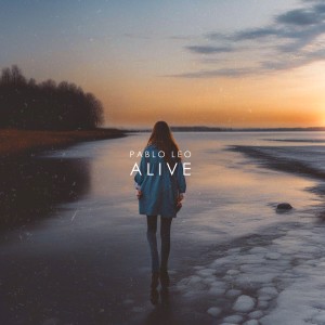 Listen to Alive song with lyrics from pablo leo