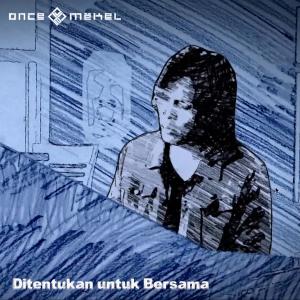 Album Ditentukan Untuk Bersama oleh Once Mekel