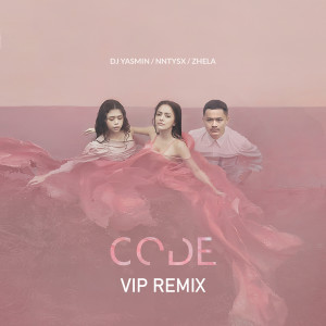 收聽DJ Yasmin的Code (VIP Remix)歌詞歌曲
