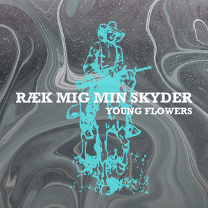 Young Flowers的專輯Ræk Mig Min Skyder