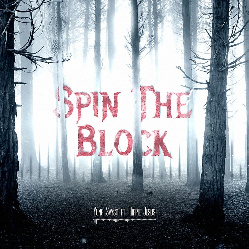 Spin The Block (feat. Yung Sayso) (Explicit)