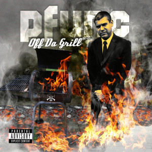 Album Off da Grill (Explicit) from Pfunc