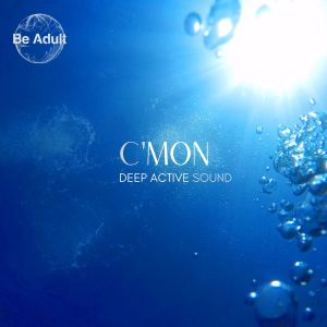 Listen to C'mon song with lyrics from Deep Active Sound
