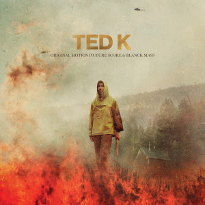 อัลบัม Ted K (Original Motion Picture Score) ศิลปิน Blanck Mass