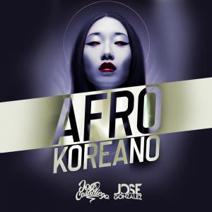收聽Jose Casadiego的Afro Koreano (Remix|feat. DJ jose gonzalez)歌詞歌曲