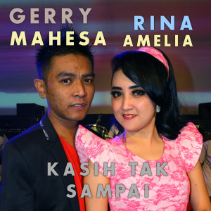 Listen to Kasih Tak Sampai song with lyrics from Gerry Mahesa