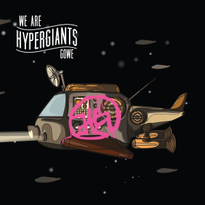 Gowe的专辑We Are Hypergiants