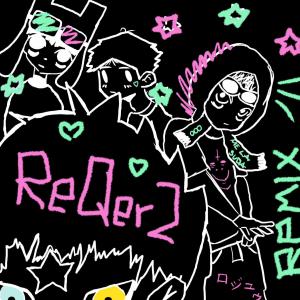 ReQer2 (Remix) (Explicit) dari Clouya
