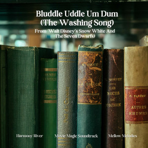 Bluddle Uddle Um Dum (The Washing Song) From Walt Disney's Snow White and the Seven Dwarfs